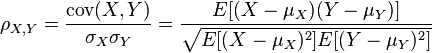  
\rho_{X,Y}
= \frac{\text{cov}(X, Y)}{\sigma_X \sigma_Y}
= \frac{E[(X - \mu_X)(Y - \mu_Y)]}{\sqrt{E[(X - \mu_X)^2] E[(Y - \mu_Y)^2]}}
